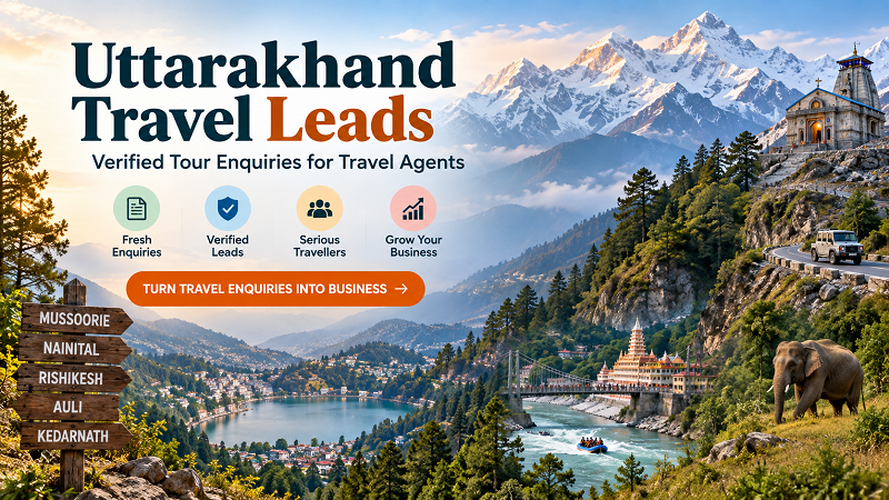 Uttarakhand Travel Leads for Travel Agents in India